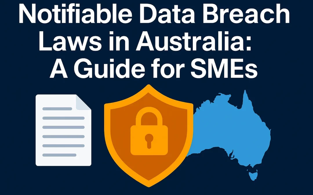 How to Comply with Data Breach Laws in Australia: A Guide for SMEs